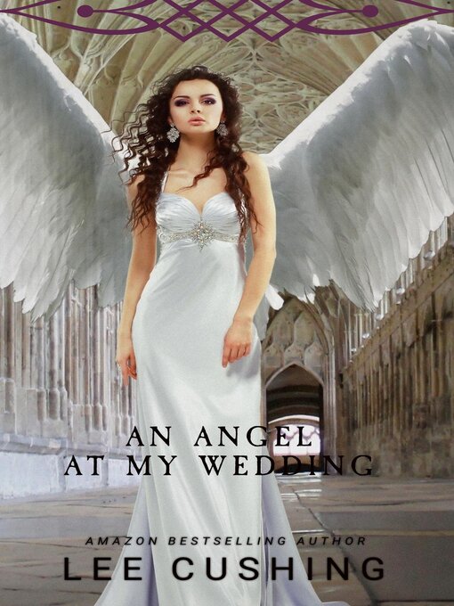 Title details for An Angel At My Wedding by Lee Cushing - Available